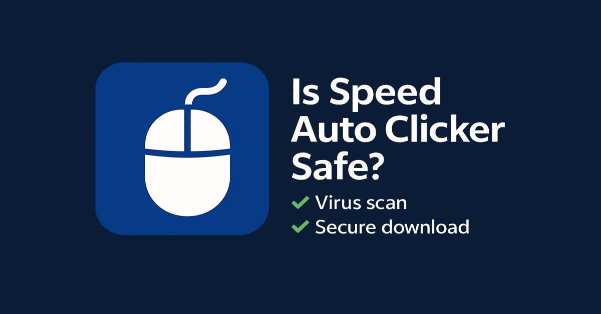 Is Speed Auto Clicker Safe? Security Analysis with VirusTotal & Hash Verification